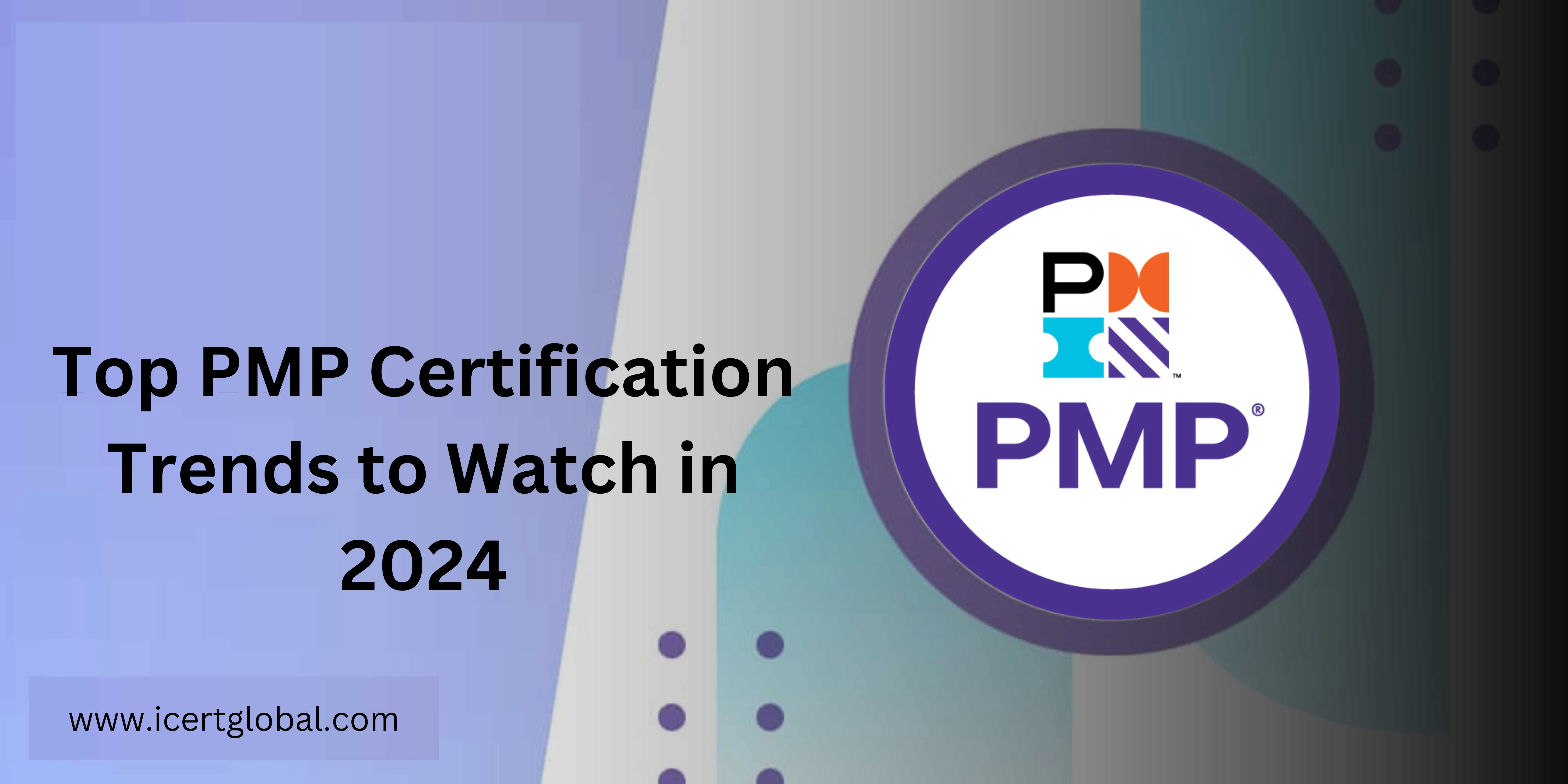 top pmp certification trends to watch in 2024 blog